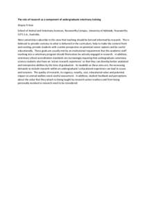 The role of research as a component of undergraduate veterinary training Wayne R Hein School of Animal and Veterinary Sciences, Roseworthy Campus, University of Adelaide, Roseworthy 5371 S.A., Australia. Most universitie