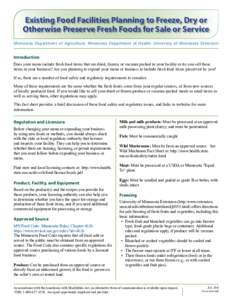 Existing Food Facilities Planning to Freeze, Dry or Otherwise Preserve Fresh Foods for Sale or Service Minnesota Department of Agriculture; Minnesota Department of Health; University of Minnesota Extension Introduction D