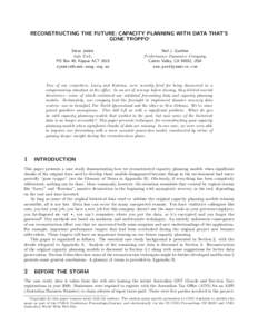 RECONSTRUCTING THE FUTURE: CAPACITY PLANNING WITH DATA THAT’S GONE TROPPO∗ Steve Jenkin Info Tech, PO Box 48, Kippax ACT[removed]removed]