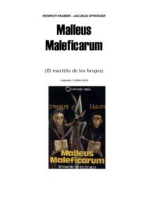 HEINRICH KRAMER - JACOBUS SPRENGER  Malleus Maleficarum (El martillo de los brujos) Traducción: FLOREAL MAZA