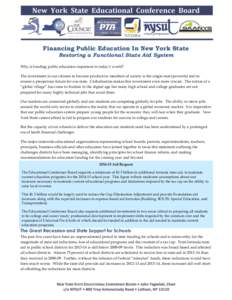 Financing Public Education In New York State Restoring a Functional State Aid System Why is funding public education important in today’s world? The investment in our citizens to become productive members of society is