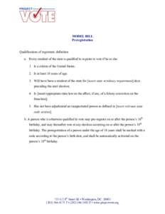 MODEL BILL Preregistration Qualifications of registrant; definition a. Every resident of the state is qualified to register to vote if he or she: 1. Is a citizen of the United States;