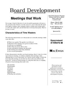 Board Development Board Development Program Meetings that Work On average a board of directors of a not-for-profit organization will meet as one group less than 30 hours over the course of a year. In this time the board