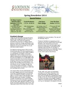 Spring Newsletter 2014 Special Notices VA Wine Country Half Marathon Saturday[removed]7am Start