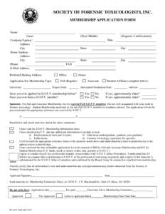 SOCIETY OF FORENSIC TOXICOLOGISTS, INC. MEMBERSHIP APPLICATION FORM Name: