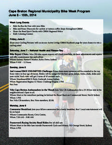 Cape Breton Regional Municipality Bike Week Program June 6 - 15th, 2014 Week Long Events •	 •	 •