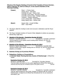 Minutes of the Regular Meeting of Council of the Township of Douro-Dummer, held on February 18, 2014 at 5:00 p.m. in the Council Chambers of the Municipal Building. Present:  Mayor - J. Murray Jones