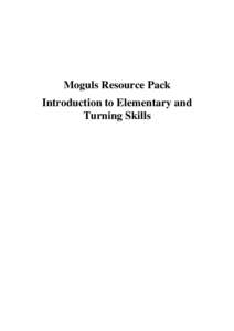 Moguls Resource Pack Introduction to Elementary and Turning Skills