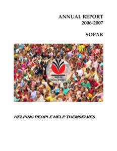 ANNUAL REPORT[removed]SOPAR HELPING PEOPLE HELP THEMSELVES