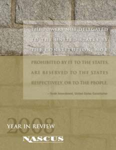 T h e p o w e r s n o t d e l e g at e d t o t h e U n i t e d S tat e s by the Constitution, nor prohibited by it to the States States, a r e r e s e rv e d to t h e S tat e s