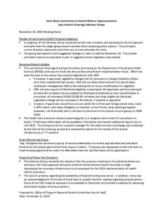 Joint Select Committee on Health Reform Implementation Low-Income Coverage Advisory Group November 10, 2010 Meeting Notes Review of Low-Income Draft Principles Subgroup:  A subgroup of the Advisory Group convened at t