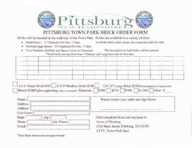 PITTSBURG TOWN PARK BRICK ORDER FORM Bricks will be located in the walkway of the Town Park. Bricks are available in a variety of sizes r o o