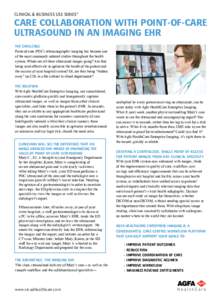 Clinical & Business Use Series™  CARE COLLABORATION WITH POINT-OF-CARE ULTRASOUND IN AN IMAGING EHR THE CHALLENGE Point-of-care (POC) ultrasonographic imaging has become one