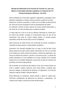 Mensaje del Gobernador de la Provincia de Tucumán, Dr. Juan Luis Manzur a la Honorable Asamblea Legislativa en la Apertura del 113° Período de Sesiones Ordinarias – Año 2018 Señor presidente de la Honorable Legisl