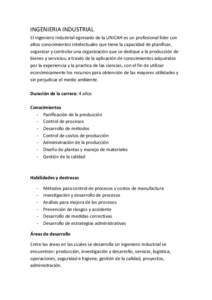 INGENIERIA INDUSTRIAL El ingeniero Industrial egresado de la UNICAH es un profesional líder con altos conocimientos intelectuales que tiene la capacidad de planificar, organizar y controlar una organización que se dedi