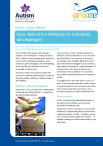 Information Sheet Social Skills in the Workplace for Individuals with Asperger’s Written by Danuta Bulhak-Paterson, Psychologist & Family Counsellor; complied by Autism Victoria, Oct 2008, Reviewed and updated July 201