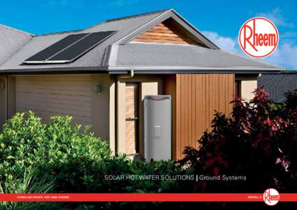 SOLAR HOT WATER SOLUTIONS | Ground Systems  RHEEM. SINCESAVE UP TO 80% OF HOT WATER ENERGY USE*