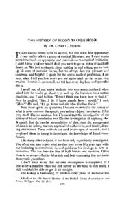 THE HISTORY OF BLOOD TRANSFUSION* *By DR. CYRUS C. STURGIS IT MAY SOUND rather naive to say this, but this is the first opportunity I ever had to talk to a group of medical librarians, and I want you to know how much we 