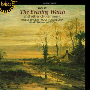 Holst: The Evening Watch & other choral music