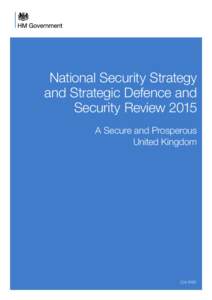 National Security Strategy and Strategic Defence and Security Review 2015 A Secure and Prosperous United Kingdom