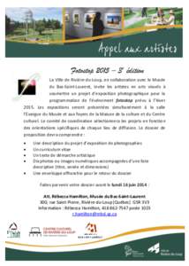Fotostop 2015 – 3e édition La Ville de Rivière-du-Loup, en collaboration avec le Musée du Bas-Saint-Laurent, invite les artistes en arts visuels à soumettre un projet d’exposition photographique pour la programma
