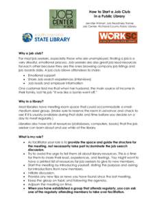 How to Start a Job Club in a Public Library Jennifer Wishart, Job Readiness Trainer Job Center, Richland County Public Library  Why a job club?