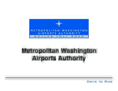 Metropolitan Washington Airports Authority Drive to Ride  2009 Airports Updates_BRO_08_15_2009