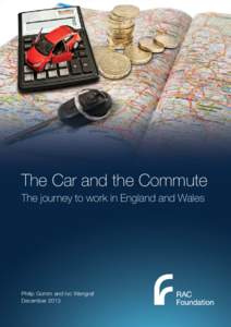 The Car and the Commute The journey to work in England and Wales Philip Gomm and Ivo Wengraf December 2013
