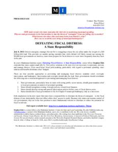 PRESS RELEASE Contact: Ray Niemiec Press Officer[removed]removed] NEW study reveals why states must play the vital role in monitoring municipal spending.