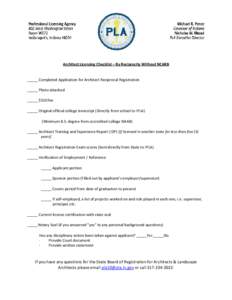 Architect Licensing Checklist – By Reciprocity Without NCARB  _____ Completed Application for Architect Reciprocal Registration _____ Photo attached _____ $520 fee _____ Original official college transcript (Directly f