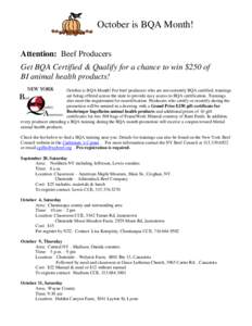 October is BQA Month! Attention: Beef Producers Get BQA Certified & Qualify for a chance to win $250 of BI animal health products! October is BQA Month! For beef producers who are not currently BQA certified, trainings a