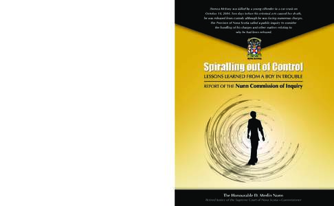 Spiralling out of Control LESSONS LEARNED FROM A BOY IN TROUBLE REPORT OF THE Nunn Commission of Inquiry  DECEMBER 2006