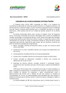 Nota Técnica – DIPOS  24 de setembro de 2013 Indicadores de condicionalidades do Bolsa Família O Programa Bolsa Família (PBF), implantado em 2003, é um programa de