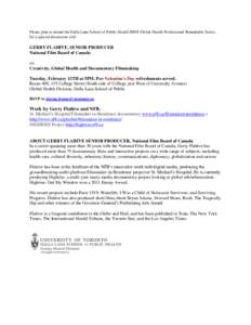 Please plan to attend the Dalla Lana School of Public Health MPH Global Health Professional Roundtable Series for a special discussion with GERRY FLAHIVE, SENIOR PRODUCER National Film Board of Canada on