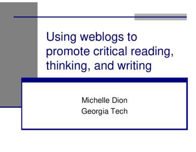 Microsoft PowerPoint - Using weblogs to promote critical reading, thinking.ppt