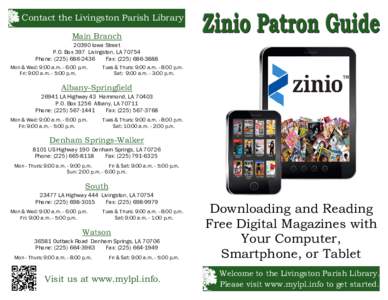 Contact the Livingston Parish Library Main Branch   20390 Iowa Street P.O. Box 397 Livingston, LA 70754