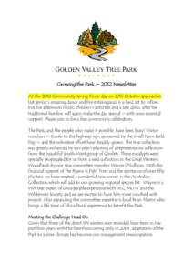 Growing the Park ~ 2012 Newsletter AS the 2012 Community Spring Picnic day on 27th October approaches last spring’s amazing dance and fire extravaganza is a hard act to follow, but live afternoon music, children’s ac