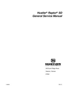 Hustler® Raptor® SD General Service Manual 200 South Ridge Road Hesston, Kansas 67062