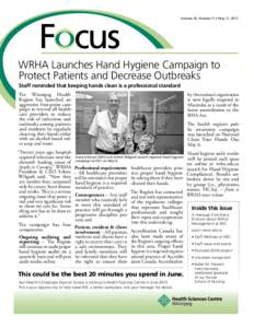 Volume 20, Number 5 • May 17, 2013  WRHA Launches Hand Hygiene Campaign to Protect Patients and Decrease Outbreaks Staff reminded that keeping hands clean is a professional standard The Winnipeg Health