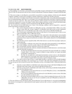 15A NCAC 18A[removed]RESPONSIBILITIES (a) The permitting of a wastewater system shall be the responsibility of agents authorized by the State in accordance with G.S. 130A-40, 130A-50, and registered with the State of North