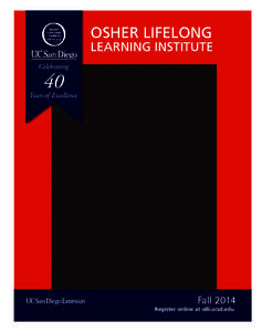 Knowledge / Bernard Osher / Science / Center for Academic Research and Training in Anthropogeny / Stanley Osher / Cognitive science / University of California / Patricia Churchland / Terry Sejnowski / Association of Public and Land-Grant Universities / Academia / Osher Lifelong Learning Institutes