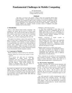 Fundamental Challenges in Mobile Computing M. Satyanarayanan School of Computer Science Carnegie Mellon University  Abstract