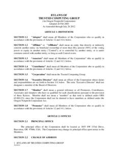 BYLAWS OF TRUSTED COMPUTING GROUP (An Oregon Nonprofit Corporation) Adopted 26 Feb 2003 As Amended through JulyARTICLE 1: DEFINITIONS