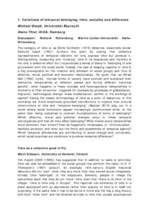 1. Variations of temporal belonging: time, sociality and difference Michael Stasik, Universität Bayreuth Alena Thiel, GIGA, Hamburg Discussant: Wittenberg