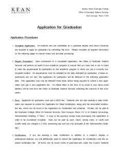 Nathan Weiss Graduate College Office of Graduate Student Services East Campus, Room 218A Application for Graduation Application Procedures