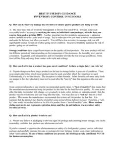 BEST IF USED BY GUIDANCE INVENTORY CONTROL IN SCHOOLS Q: How can I effectively manage my inventory to ensure quality products are being served? A: The most basic rule of inventory management is first-in-first-out (FIFO).