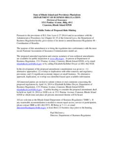 State of Rhode Island and Providence Plantations DEPARTMENT OF BUSINESS REGULATION Division of Insurance 1511 Pontiac Avenue, Bldg[removed]Cranston, Rhode Island[removed]Public Notice of Proposed Rule-Making