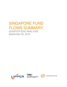SINGAPORE FUND FLOWS SUMMARY QUARTER END ANALYSIS September 30, 2010  Singapore FundFlows
