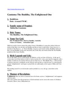 http://onenessbecomesus.com  Gautama The Buddha, The Enlightened One 1. Buddhism. Date: Around 570 BC.