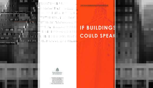 THE TULSA FOUNDATION FOR ARCHITECTURE  IF BUILDINGS IF TULSA’S BUILDINGS COULD SPEAK,